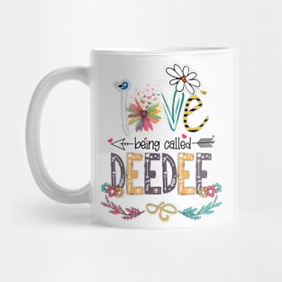 Love Being Called Deedee Happy Mother's Day Mug